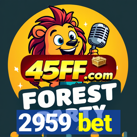 2959 bet